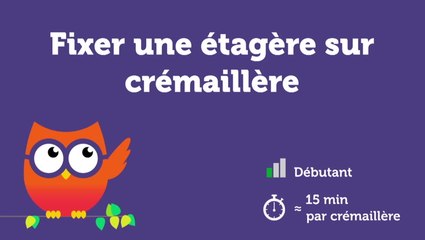 Fixer une étagère sur crémaillère