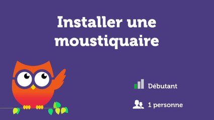 Installer une moustiquaire