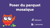 Poser du parquet mosaïque