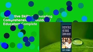 Executive Skills and Reading Comprehension: A Guide for Educators Complete