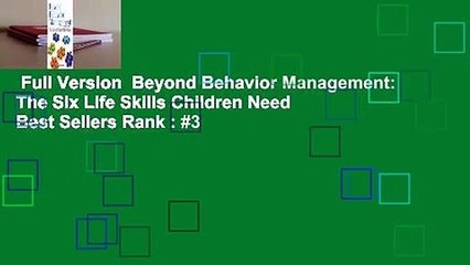 Full Version  Beyond Behavior Management: The Six Life Skills Children Need  Best Sellers Rank : #3