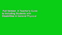 Full Version  A Teacher's Guide to Including Students with Disabilities in General Physical