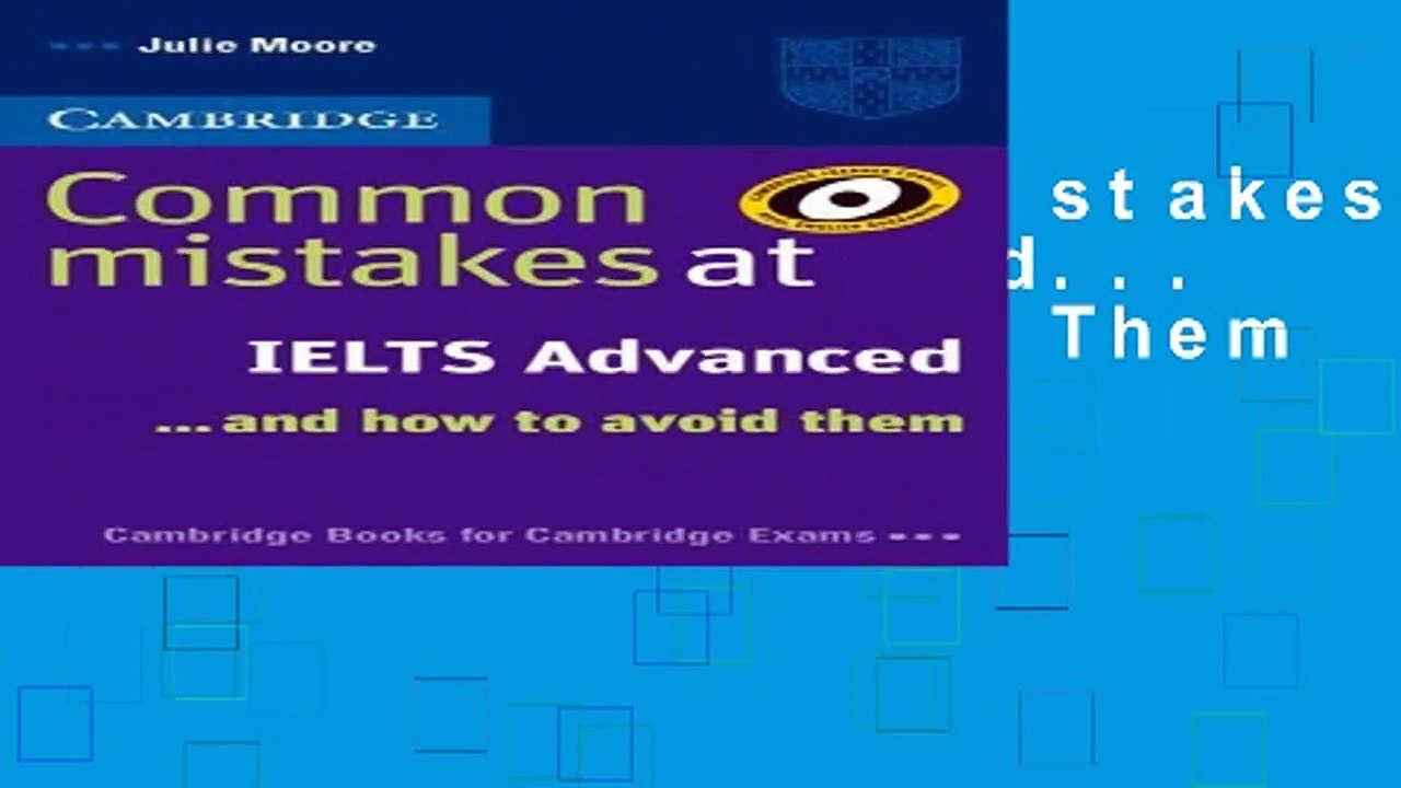 Popular Common Mistakes at IELTS Advanced... and How to Avoid Them Full Access