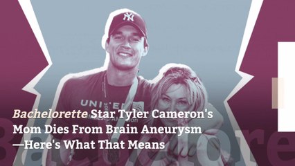 'Bachelorette' Star Tyler Cameron's Mom Dies From Brain Aneurysm—Here's What That Means