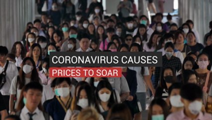 Coronavirus Causes Prices To Soar