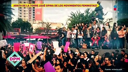 ¿Arath de la Torre qué opina de movimientos feministas?