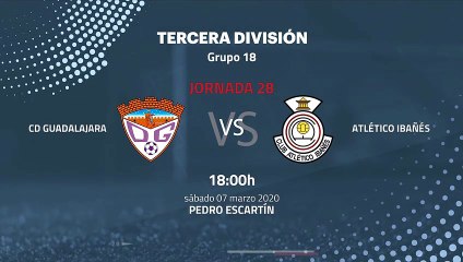 Previa partido entre CD Guadalajara y Atlético Ibañés Jornada 28 Tercera División