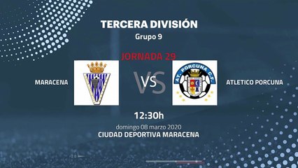 Previa partido entre Maracena y Atletico Porcuna Jornada 29 Tercera División