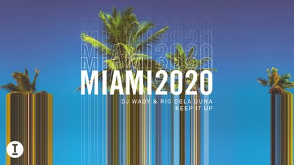 DJ Wady & Rio Dela Duna - Keep It Up (Extended Mix)