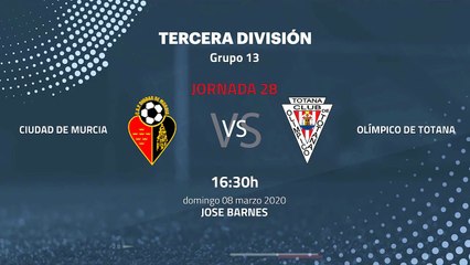 Previa partido entre Ciudad de Murcia y Olímpico De Totana Jornada 28 Tercera División