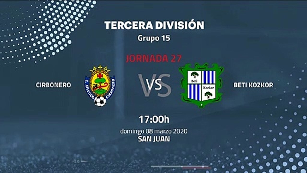 Previa partido entre Cirbonero y Beti Kozkor Jornada 27 Tercera División