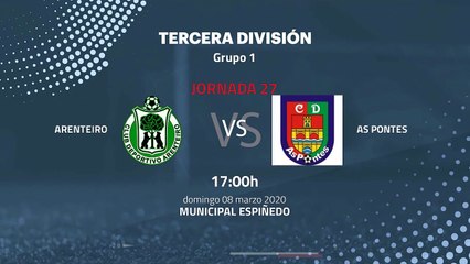 Previa partido entre Arenteiro y As Pontes Jornada 27 Tercera División