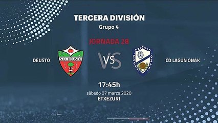 Previa partido entre Deusto y CD Lagun Onak Jornada 28 Tercera División