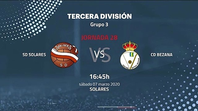 Previa partido entre SD Solares y CD Bezana Jornada 28 Tercera División