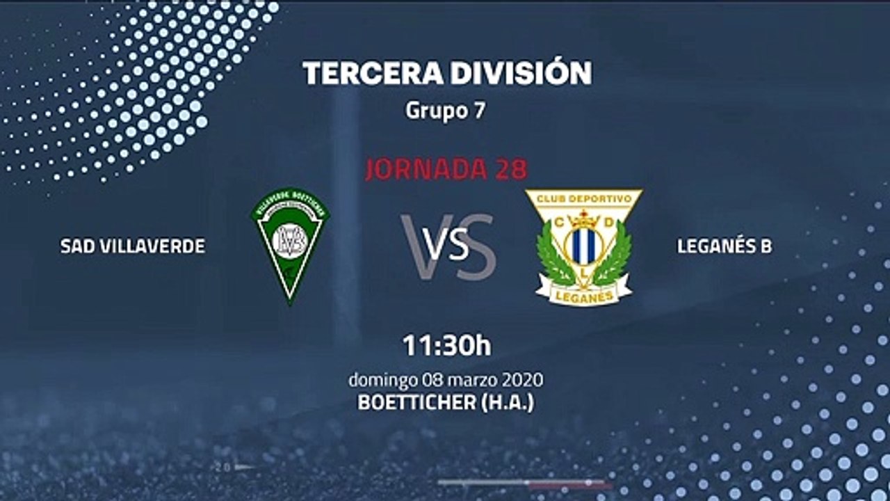 Previa partido entre SAD Villaverde y Leganés B Jornada 28 Tercera División