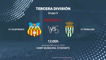 Previa partido entre FC Vilafranca y CF Peralada Jornada 27 Tercera División