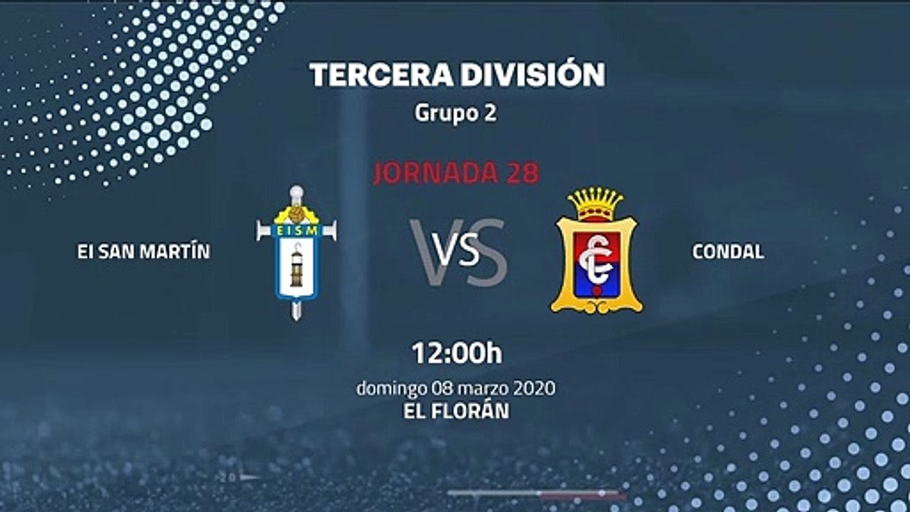Previa partido entre EI San Martín y Condal Jornada 28 Tercera División