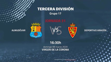 Previa partido entre Almudévar y Deportivo Aragón Jornada 31 Tercera División