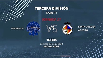 Previa partido entre Binissalem y Santa Catalina Atlético Jornada 27 Tercera División