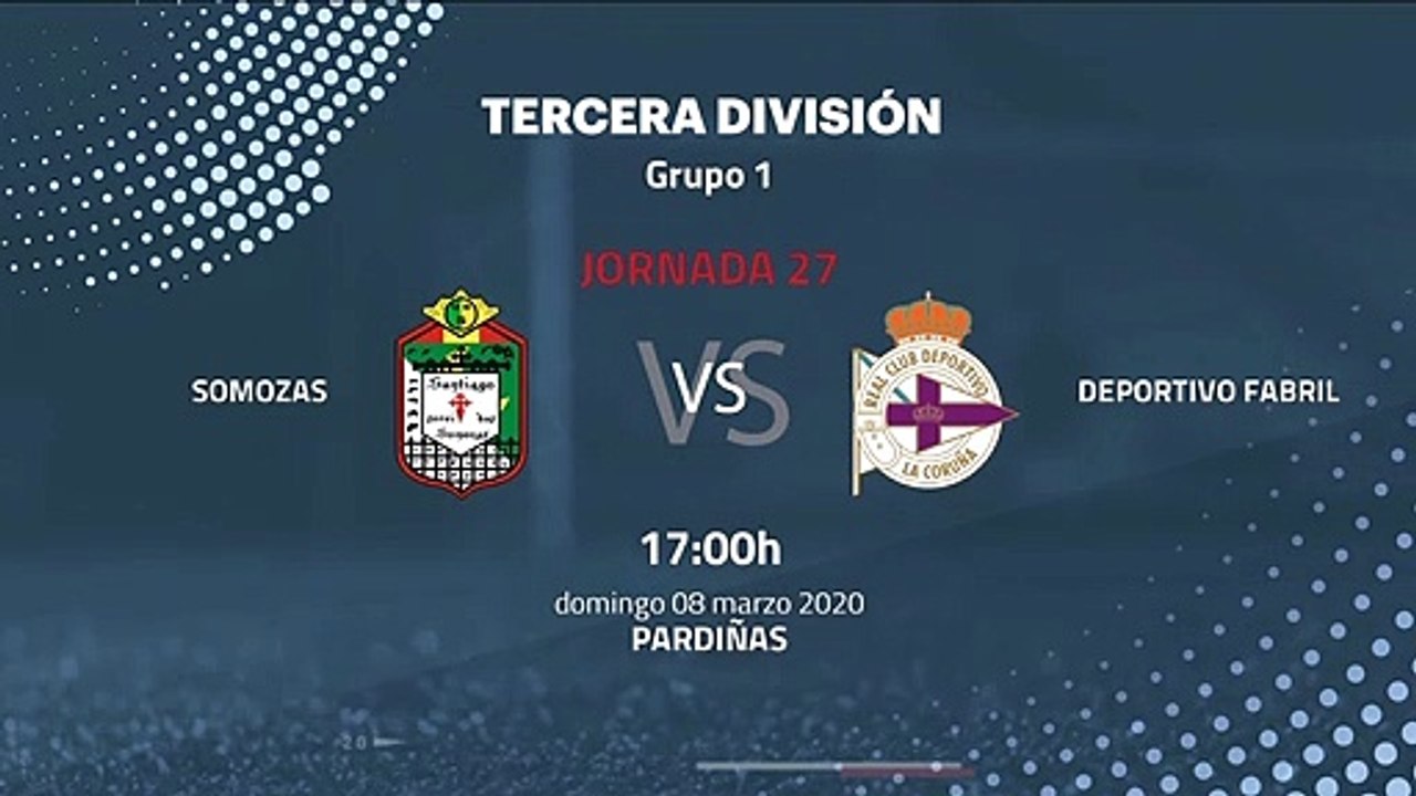 Previa partido entre Somozas y Deportivo Fabril Jornada 27 Tercera División