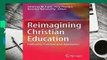Full Version  Reimagining Christian Education: Cultivating Transformative Approaches  Best