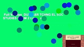 Full Version  DUPLASS TCHNG EL SOC STUDIES EXAM 2 Complete