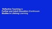 Reflective Teaching in Further and Adult Education (Continuum Studies in Lifelong Learning