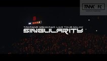 Takanori Nishikawa 1st LIVE TOUR 001 「SINGularity」 1/2