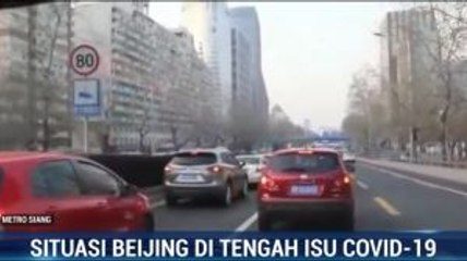 Situasi Terkini Beijing di Tengah Covid-19