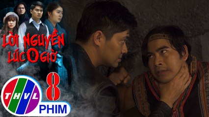 Lời nguyền lúc 0 giờ - Tập 8[5]: Chuyện gì đã xảy ra với H'Lan và A Woong khi bị Bảo bắt giam?