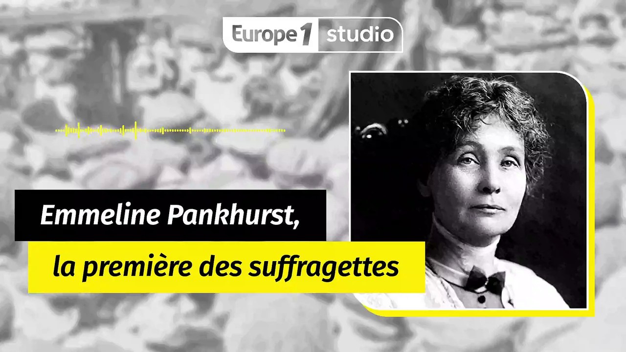 Emmeline Pankhurst, l'héroïne des suffragettes