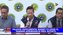 Palasyo: Supplemental budget vs. COVID-19, handang aprubahan ni Pangulong #Duterte