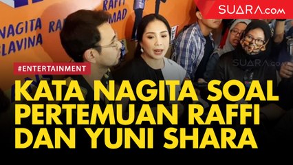 Nagita Slavina Buka Suara Soal Pertemuan Raffi Ahmad dan Yuni Shara