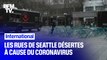 Aux États-Unis, les rues de Seattle sont désertes à cause du coronavirus