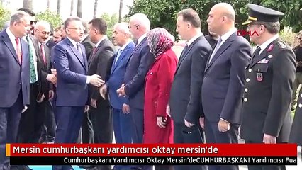Mersin cumhurbaşkanı yardımcısı oktay mersin'de