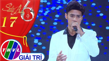 Solo cùng Bolero Mùa 6 - Tập 17: Xóm đêm - Top 6 Solo cùng Bolero 2019