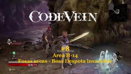 Code Vein #8 Area H-14 Fosas secas - Boss Despota insaciable - CanalRol 2020