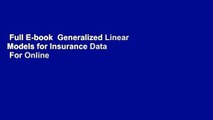 Full E-book  Generalized Linear Models for Insurance Data  For Online