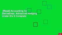 [Read] Accounting for Derivatives: Advanced Hedging Under Ifrs 9 Complete