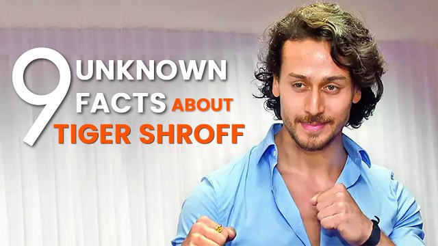 9 Unknown Facts About Tiger Shroff