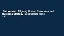 Full version  Aligning Human Resources and Business Strategy  Best Sellers Rank : #2