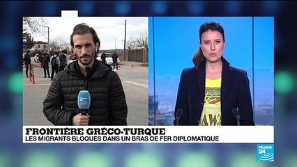 Frontière gréco-turque : "Il y a des milliers de réfugiés et très peu de nourriture"