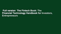 Full version  The Fintech Book: The Financial Technology Handbook for Investors, Entrepreneurs