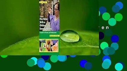 Full Version  Fine Motor Skills for Children with Down Syndrome: A Guide for Parents and