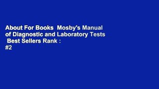 About For Books  Mosby's Manual of Diagnostic and Laboratory Tests  Best Sellers Rank : #2