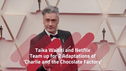 Taika Waititi Takes On 'Charlie and the Chocolate Factory'