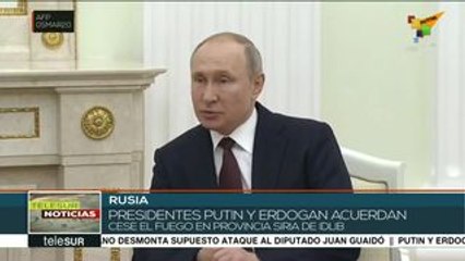 Putin y Erdogan acuerdan cese al fuego en provincia siria de Idlib