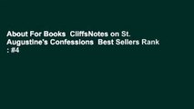 About For Books  CliffsNotes on St. Augustine's Confessions  Best Sellers Rank : #4
