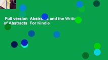 Full version  Abstracts and the Writing of Abstracts  For Kindle