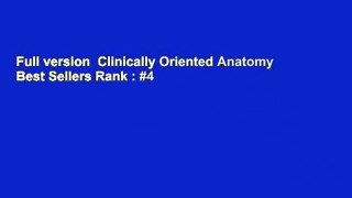 Full version  Clinically Oriented Anatomy  Best Sellers Rank : #4